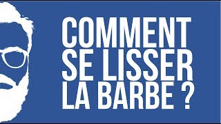 Comment lisser sa barbe  Conseils et astuces pour lisser une barbe [upl. by Afaw24]