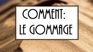 ➞ Comment  Le gommage [upl. by Ermina192]