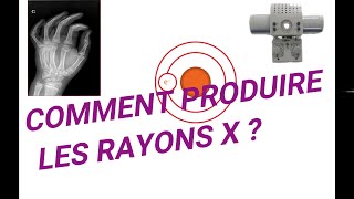 Comprendre Facilement Comment Produire les Rayons X Bases Physiques Radiologie et Imagerie Médicale [upl. by Deehsar489]