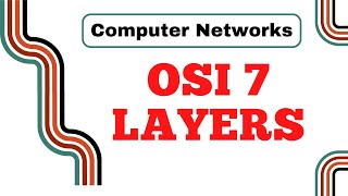 OSI 7 Layers  Computer Network  OSI Model [upl. by Plerre]