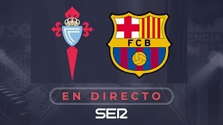 CELTA DE VIGO 2  0 FC BARCELONA  La Liga [upl. by Atsirk433]