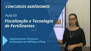 Concurso Agrônomo Fiscalização e Tecnologia de Fertilizantes  Aula 0316 [upl. by Akahs346]