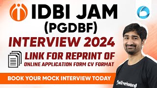 IDBI JAM PGDBF Interview 2024 Link For Reprint of Online Application FormCV Format [upl. by Elliven]