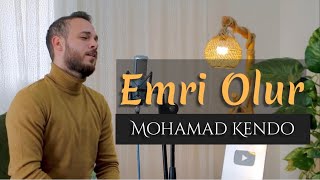 Emri Olur  Mohamad Kendo [upl. by Abdel]