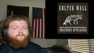 Colter Wall“Johnny Boys Bones” Reaction First Time Listening [upl. by Millan]