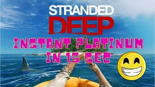 Stranded Deep PS4 Instant Platinum Step by Step [upl. by Shlomo]