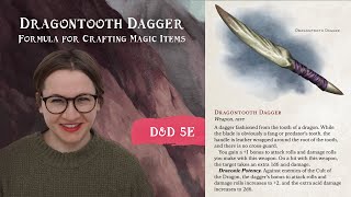 Developing Magic Item Formulas Dragontooth Dagger [upl. by Chouest783]