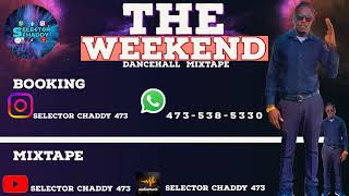 THE WEEKEND DANCEHALL MIXTAPE [upl. by Goldi281]