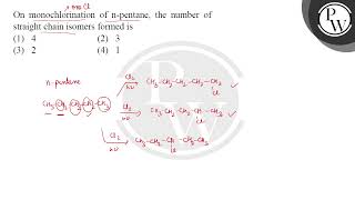 On monochlorination of npentane the number of straight chain isomers formed is [upl. by Towill771]