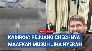 Ramzan Kadyrov Pejuang Chechnya Diajarkan Memaafkan Musuh yang Menyerah dan Menyesal [upl. by Haily]