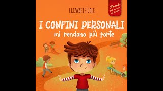 I confini personali mi rendono più forte  Audiolibro per bambini [upl. by Witha724]