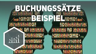 Buchungssätze  Beispielaufgaben zum Rechnungswesen [upl. by Geehan]