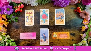 💐 Scorpion Avril 2024 🍃 AttendezVous À Ce Que Cela Bouge  🌾 [upl. by Issak445]