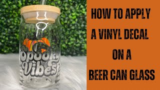 How to Apply a Vinyl Decal on a Beer Can Glass  Teck Wrap Vinyl  Easy Cricut DIY  Libbey Glass [upl. by Einnor]