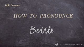 How to Pronounce Bottle Real Life Examples [upl. by Khano338]