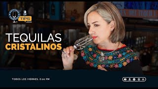 EP 15  Tequilas Cristalinos  TEQUILA TIPS [upl. by Melvin]