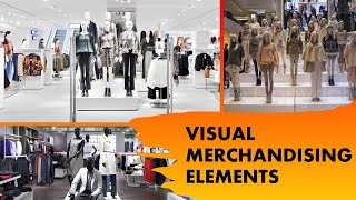 Important Elements of Visual Merchandising in Retail [upl. by Kinimod]