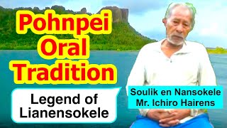 Legend of Lianensokele Pohnpei [upl. by Murrell]