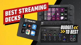 The Best Streaming Decks for Twitch and Youtube  Budget to Best [upl. by Thaxter]