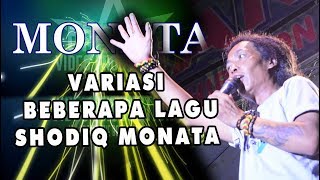 TERBARU SODIQ MONATA VARIASI LAGU MENGHIBUR BANGET [upl. by Ahcsrop]