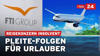 FTIReisekonzern ist pleite Was müssen Urlauber beachten [upl. by Gunner]