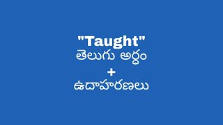 Taught meaning in telugu with examples  Taught తెలుగు లో అర్థం meaningintelugu [upl. by Ahseikan]