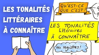 LES TONALITÉS LITTÉRAIRES à connaître pour le commentaire de texte [upl. by Inama729]