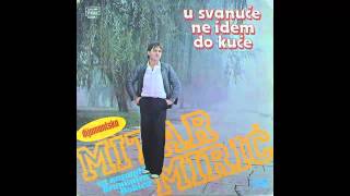 Mitar Miric  Nasao sam pravu  Audio 1983 HD [upl. by Selmore]