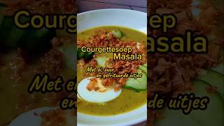 Courgettesoep Masala courgettesoep masalasoep gezonderecepten soeprecept vegetarischerecepten [upl. by Adnawed]