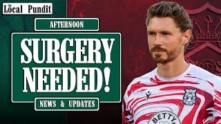 Surgery Needed  WREXfast club  Wrexham Daily News amp Updates [upl. by Melicent]