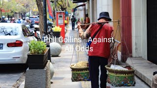 Phil Collins  Against All Odds  lyrics [upl. by Artaed]