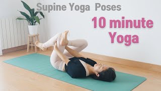 Supine yoga poses  10 minute Yoga [upl. by Salomon]