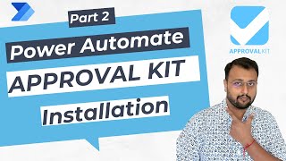 Power Automate Approval Kit  Installation  Part 2 [upl. by Ayhdnas380]