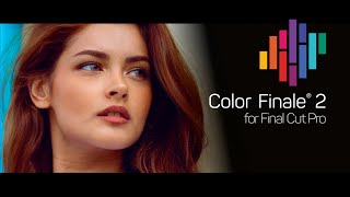 Color Finale 2  Professional Color Grading Plugin for Final Cut Pro [upl. by Noxid143]