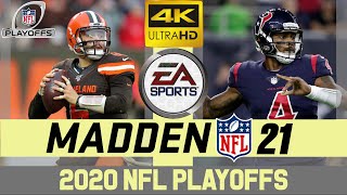 Cleveland Browns  Houston Texans  NFL 2020 Playoffs Week 2  Madden Simulation  4K [upl. by Ruamaj]