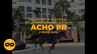 Bad Bunny Arcangel De La Ghetto amp Ñengo Flow  Acho PR LetraLyrics [upl. by Narual172]