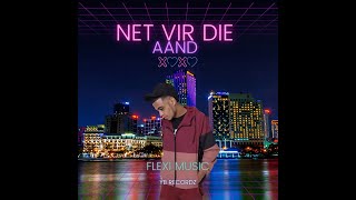 Net Vir die Aand  Flexi  Afrikaans Music 2022  afrikaansRappers  Flexi [upl. by Allistir]