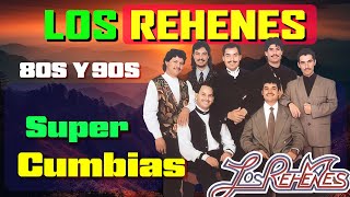 LOS REHENES ÉXITOS SUS MEJORES CANCIONES  LOS REHENES MIX 15 SUPER CUMBIAS ROMÁNTICAS [upl. by Ettegirb]