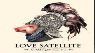 Clazziquai 클래지콰이  Love Satellite [upl. by Nickelsen]