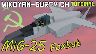 MikoyanGurevich Mig25 quotFoxbatquot  Plane Crazy  Tutorial [upl. by Herwig]