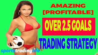 Over 25 Goals Trading 2023 Strategy  The MOST Profitable Method CONFIRMED [upl. by Fisuoy920]