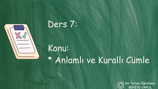 Türkçe Ders 7 Anlamlı ve Kurallı Cümle [upl. by Carson]