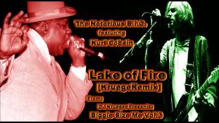 Lake of Fire KruegeRemix  The Notorious BIG ft Kurt Cobain [upl. by Mcdonald]