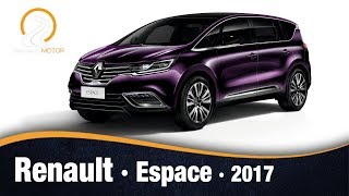 Renault Espace 2017  Video e Información  Review en Español [upl. by Nodearb]