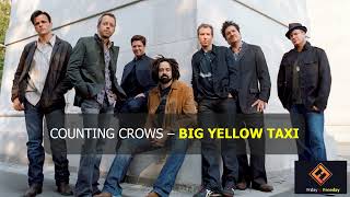 Counting Crows  Big Yellow Taxi [upl. by Dagna]