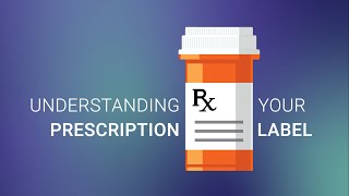 Understanding Your Prescription Label [upl. by Cecilius]