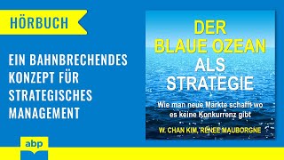 Der Blaue Ozean als Strategie Wie man neue Märkte schafft W Chan Kim Renee Mauborgne Hörbuch [upl. by Oirazan]