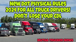 Understanding The New DOT Physical Rules For All Truck Drivers In 2024 Mutha Trucker News [upl. by Dawkins]