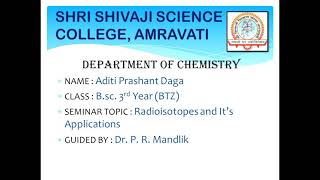 Radioisotopes and its applications  Aditi Daga [upl. by Calabrese354]