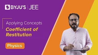 Applying Concepts Coefficient of Restitution  Physics  JEE 2023 [upl. by Castera]